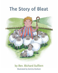 Title: The Story of Bleat, Author: Richard Suffern