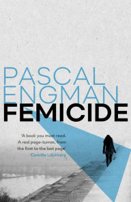 Epub bud free ebooks download Femicide by Pascal Engman, Michael Gallagher MOBI PDB RTF (English literature)