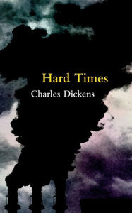 Title: Hard Times, Author: Charles Dickens