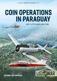 Search and download free ebooks COIN Operations in Paraguay: Dirty Little Wars 1956-1980 9781915070746 DJVU English version