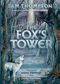 Downloading books from google books to kindle The Fox's Tower 9781915071354 by Sam Thompson, Anna Tromop, Sam Thompson, Anna Tromop FB2