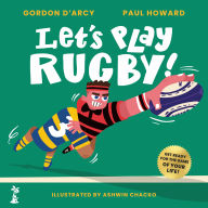 Title: Let's Play Rugby!, Author: Gordon D'Arcy