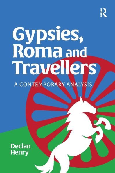 Gypsies, Roma and Travellers: A Contemporary Analysis