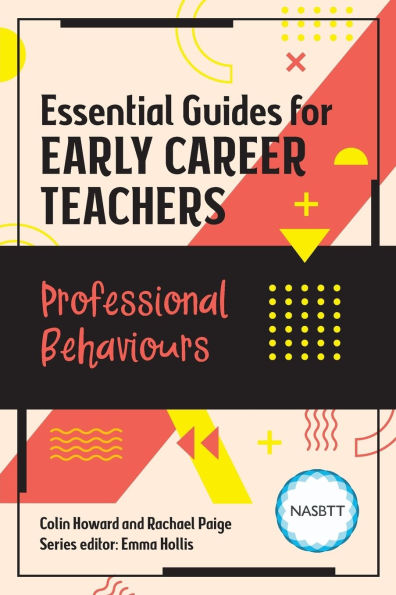 Essential Guides for Early Career Teachers: Professional Behaviours