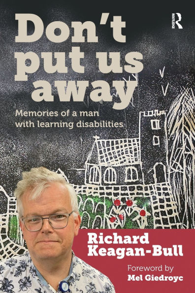 Don't Put Us Away: Memories of a Man with Learning Disabilities