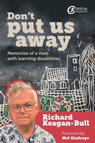 Title: Don't Put Us Away: Memories of a Man with Learning Disabilities, Author: Richard Keagan-Bull