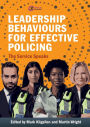 Leadership Behaviours for Effective Policing: The Service Speaks