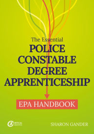 Title: The Essential Police Constable Degree Apprenticeship EPA Handbook, Author: Sharon Gander