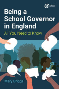 Title: Being a School Governor in England: All You Need to Know, Author: Mary Briggs