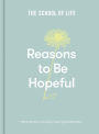 Reasons to Be Hopeful: What remains consoling, inspiring and beautiful
