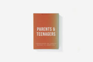Title: Parents & Teenagers: Understanding and sympathy between the generations, Author: The School of Life