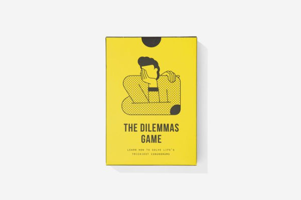 The Dilemmas Game: Learn how to solve life's trickiest conundrums