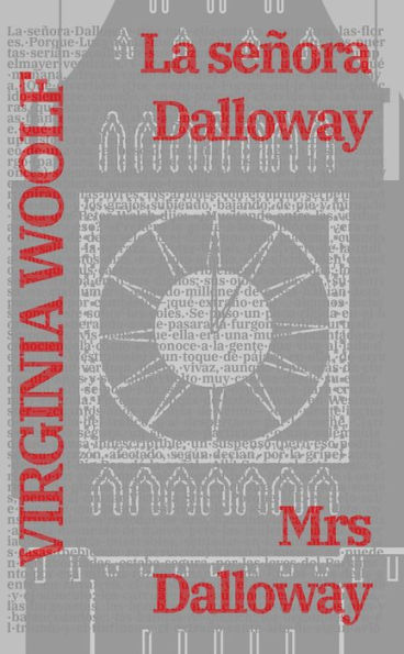 La señora Dalloway - Mrs Dalloway: Texto paralelo bilingüe - Bilingual edition: Inglés - Español / English - Spanish
