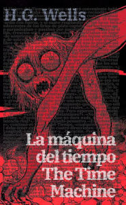 Title: La máquina del tiempo - The Time Machine, Author: H. G. Wells