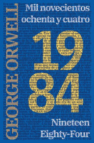 Title: 1984: Mil novecientos ochenta y cuatro - Nineteen Eighty-Four: Mil novecientos ochenta y cuatro - Nineteen Eighty-Four, Author: George Orwell
