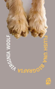 Title: Flush: Una biografía, Author: Virginia Woolf