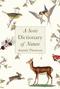 Title: A Scots Dictionary of Nature, Author: Amanda Thomson
