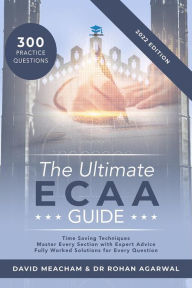 Title: The Ultimate ECAA Guide: Economics Admissions Assessment. Latest specification with 300+ practice questions with fully worked solutions, time saving techniques, score boosting strategies, and formula sheets., Author: Dr Rohan Agarwal