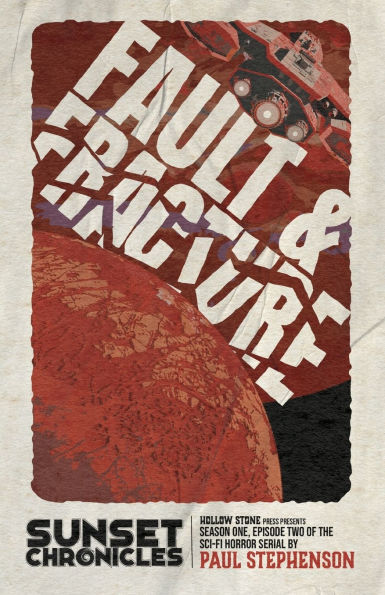 Fault & Fracture: Season One, Episode Two of The Sunset Chronicles
