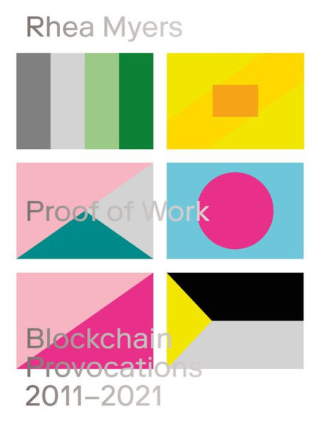 Proof of Work: Blockchain Provocations 20112021