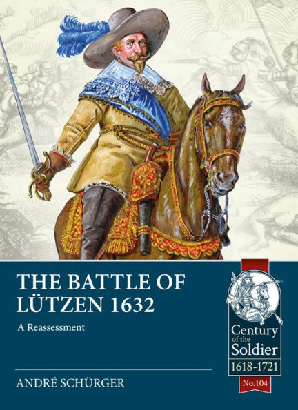 The Battle of Lützen 1632: A Reassessment