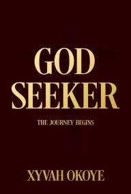 Title: God Seeker, Author: Xyvah Okoye