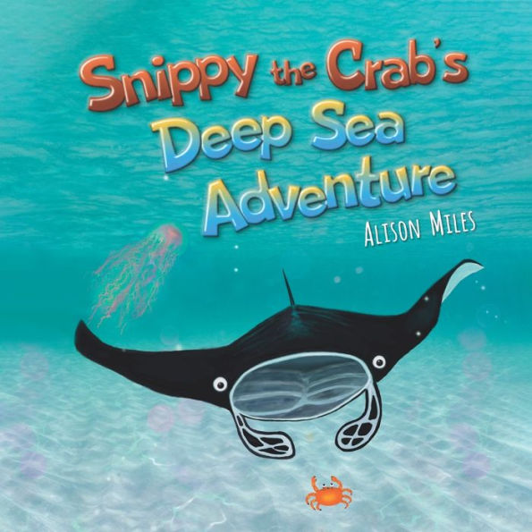 Snippy The Crab's Deep Sea Adventure