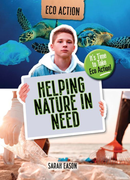 Helping Nature Need: It's Time to Take Eco Action!