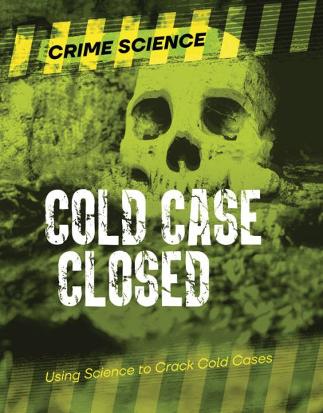 Cold Case Closed: Using Science to Crack Cases