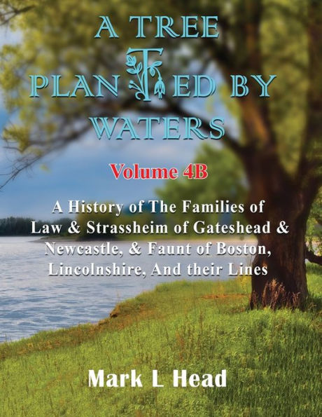 A Tree Planted By Waters: Volume 4-B