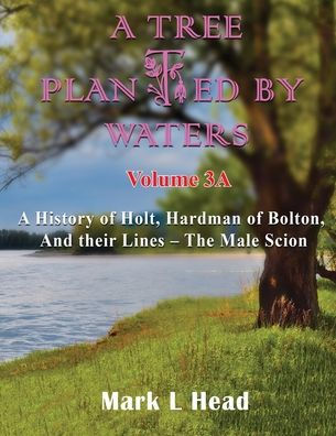 A Tree Planted By Waters: Volume 3-A