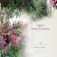 Title: Lgcy Book of Gardens, Author: Pauline K. Mason
