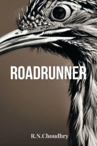 Title: Roadrunner, Author: R.N Choudhry