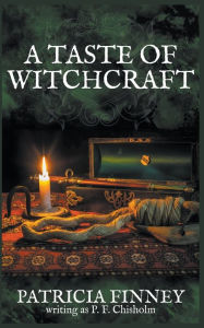Title: A Taste of Witchcraft, Author: Patricia Finney