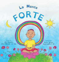 Title: La Mente Forte: Dzogchen per i piccoli (Impara a rilassarti nella Mente con le emozioni tempestose), Author: Ziji Rinpoche