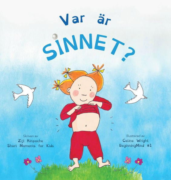 Var är sinnet?: Dzogchen för barn (ger barn erfarenhet av sitt eget sinnes natur)