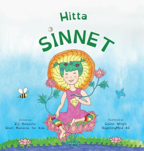Hitta sinnet: Dzogchen för barn (en introduktion till meditation, korta stunder av starkt sinne)