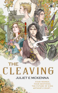 Title: The Cleaving, Author: Juliet E. Mckenna