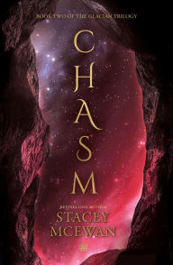 Title: Chasm: The Glacian Trilogy, Book II, Author: Stacey McEwan