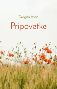 Title: Pripovetke, Author: Dragisa Vasic