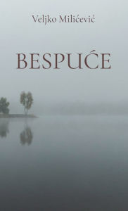 Title: Bespuce, Author: Veljko Milicevic