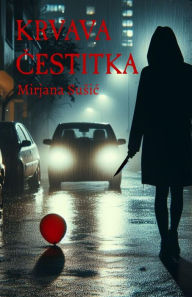 Title: Krvava cestitka, Author: Mirjana Susic