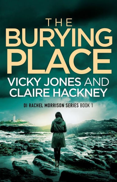 The Burying Place: a Gripping Police Procedural Psychological Thriller set Cornwall with Chilling Twist!