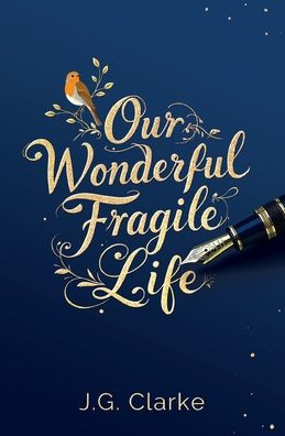 Our Wonderful Fragile Life