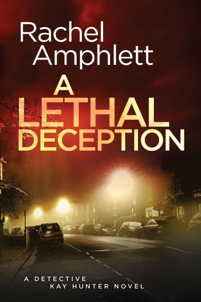 A Lethal Deception: A Detective Kay Hunter crime thriller