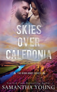 Download free epub ebooks Skies Over Caledonia by Samantha Young 