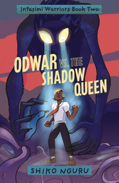 Odwar vs. the Shadow Queen by Shiko Nguru, Hardcover | Barnes & Noble®