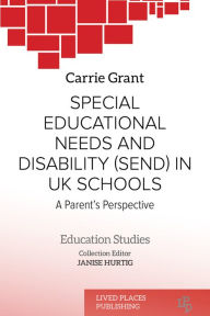 Title: Special Educational Needs and Disability (SEND) in UK Schools: A Parent's Perspective, Author: Carrie Grant MBE