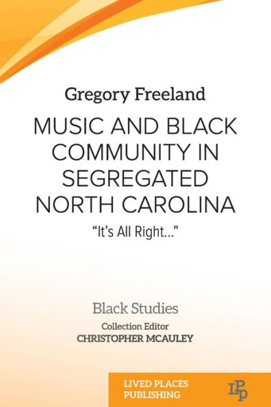 Music and Black Community Segregated North Carolina: "It's all right..."