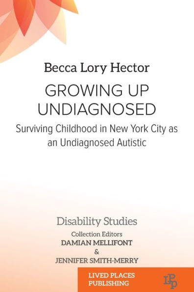 Growing Up Undiagnosed: Surviving Childhood New York City as an Undiagnosed Autistic